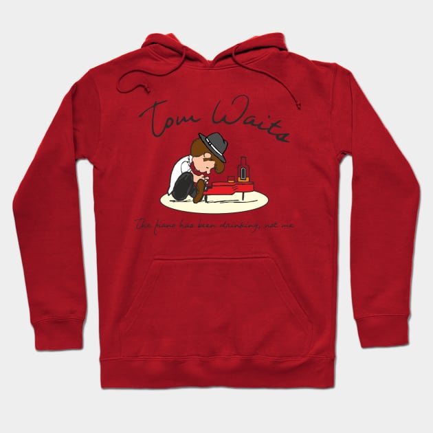 tom waits the piano has been drinking Hoodie by goatboyjr